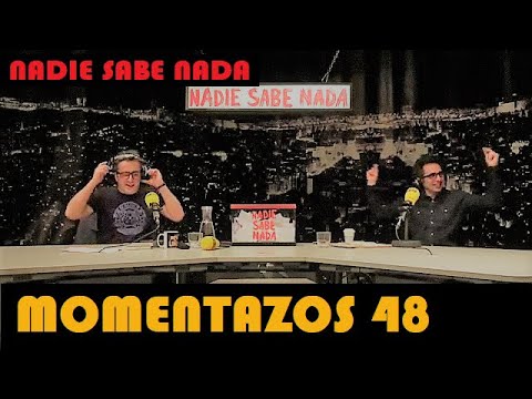 Momentazos 48 - NADIE SABE NADA -  Recopilatorios samanteros 29