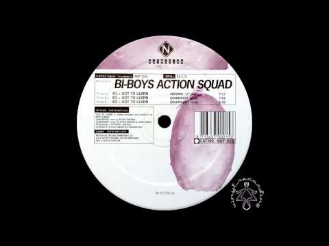 Bi-Boys Action Squad - Got To Learn (Quadripart Remix)