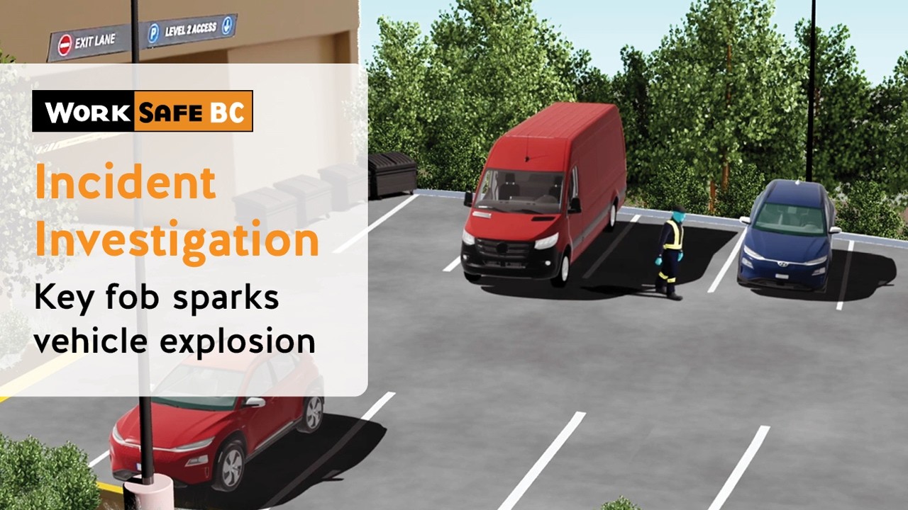 Incident Investigation: Key Fob Triggers Explosion in Service Vehicle | WorkSafeBC