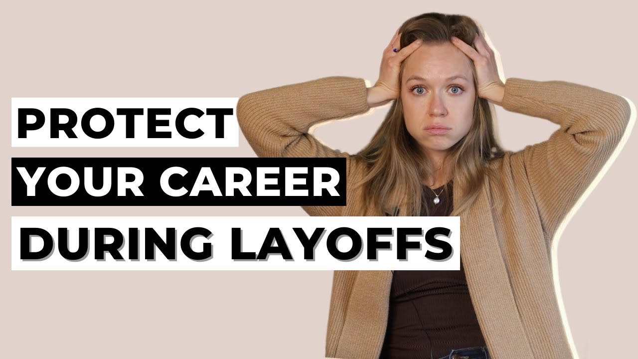 Is Any Job Safe These Days? - Protect Your Career During Layoffs