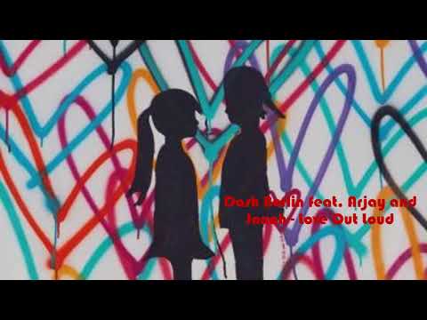 Dash Berlin feat. Arjay and Jonah - Love Out Loud (Audio)