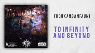 Thouxanbanfauni - To Infinity and Beyond