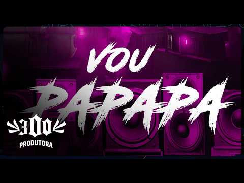 Mc Negão Foi Horrivel e Mc Cafunga Carequinha - Vou Papapa (Dj Lukinhas da Zs)