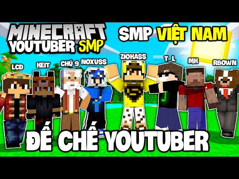 ZioKass -  MINECRAFT YOUTUBER SMP #1 |  WHAT WILL IT BE LIKE WHEN VIETNAMESE YOUTUBERS LIVE TOGETHER?