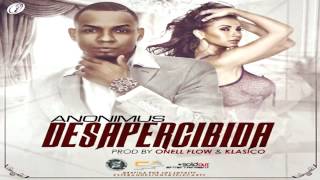 Anonimus - Desapercibida (Prod. by Onell Flow y Klasico) @Anonimus3000