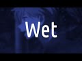 Wet - Nicole Scherzinger (slowed & reverb)