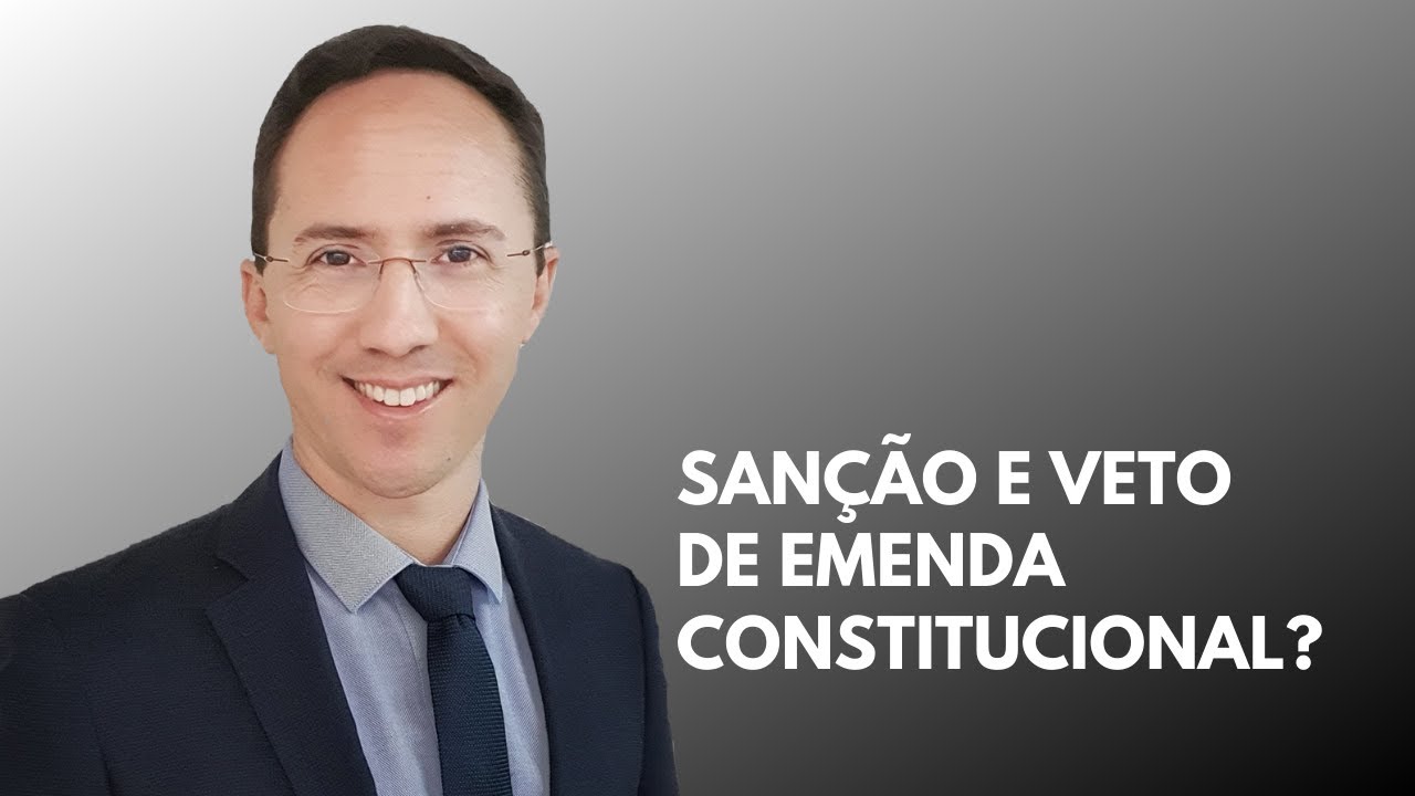 Sanção ou veto de Emenda Constitucional?