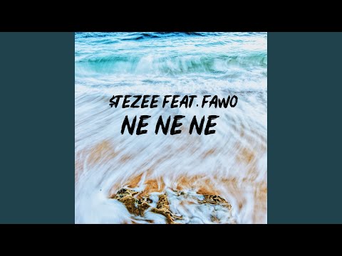 Ne Ne Ne (feat. FAWO)