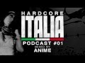 Hardcore Italia - Podcast #01 - Mixed by AniMe ...