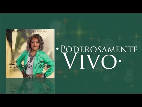 Poderosamente Vivo - Sandra Pires (Lyric Video Oficial) HD