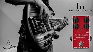 Video thumbnail for Strings Quick Test - Pike Amplification Vulcan Bass Overdrive pedal demo by Strings Shop
