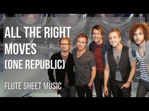 Flute Sheet Music: How to play All The Right Moves by One Republic