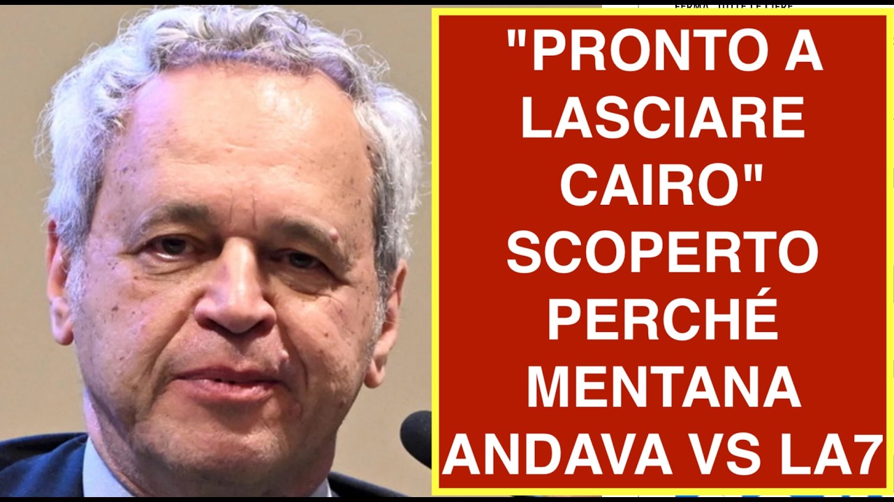 "PRONTO A LASCIARE CAIRO" SCOPERTO PERCHÉ MENTANA ANDAVA VS LA7