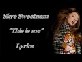 skye sweetnam - this is me - lyrics 