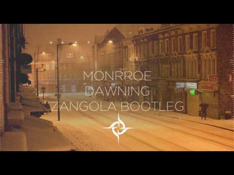 Monrroe - Dawning Ft. Emily Jones (Zangola Bootleg)
