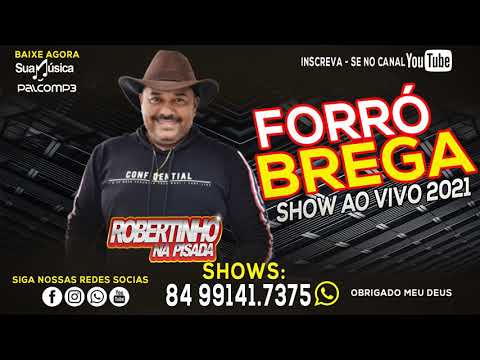 ROBERTINHO NA PISADA NO BALANÇO DO FORRO BREGA