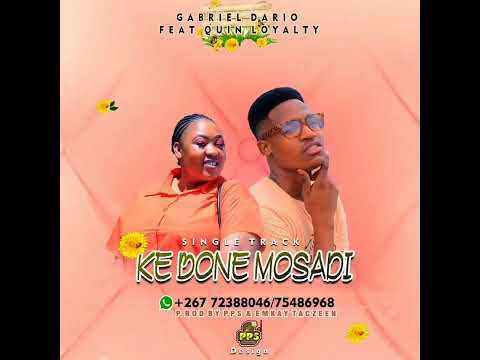 Gabriel Dario Bw ft QuinLo Bw-Ke bone mosadi (Official Audio)