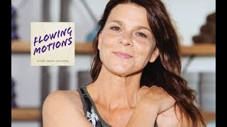 FLOWING MOTIONS Video 01 - a full body workout for you! strength · balance · core training
