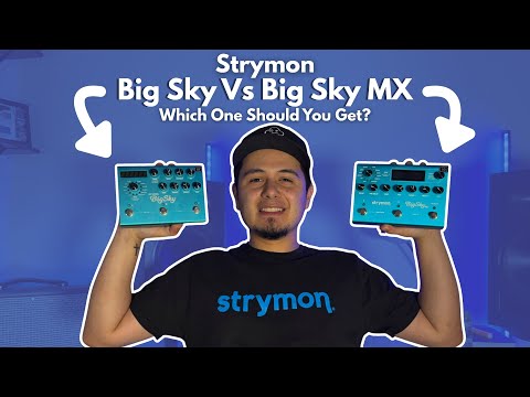 Strymon BigSky vs BigSky MX - Which Reverb Should You Get?
