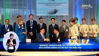 [HTV9] Bamboo Airways ký thỏa thuận hợp tác 750 triệu USD với Công ty Air France Industries KLM E&M