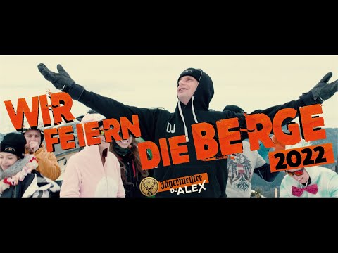 Wir feiern die Berge 2022 - Jägermeister DJ Alex