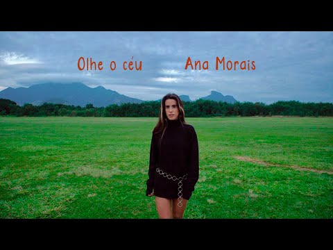 Olhe O Céu - Ana Morais