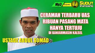 Download lagu RIBUAN PASANG MATA HANYA TERTUJU Ke Ustadz Abdul Somad di BANJARMASIN mp3