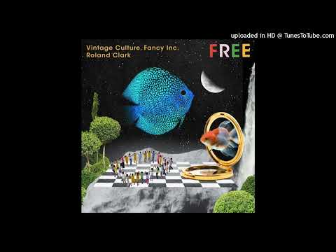 Roland Clark, Vintage Culture, Fancy Inc - Free (Extended Mix) 444 Hz