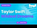 Taylor Swift - Wildest Dreams (Lower Key) Piano Karaoke
