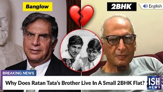Why Does Ratan Tata’s Brother Live In A Small 2BHK Flat?
