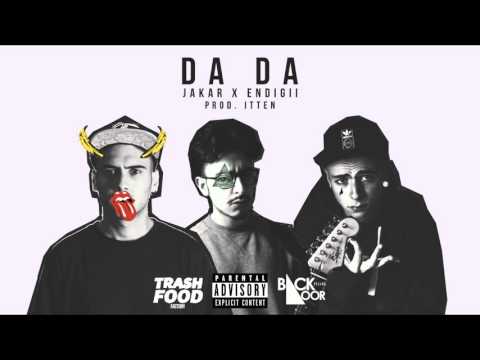 Endigii & Jakar - Da Da (prod. Itten)