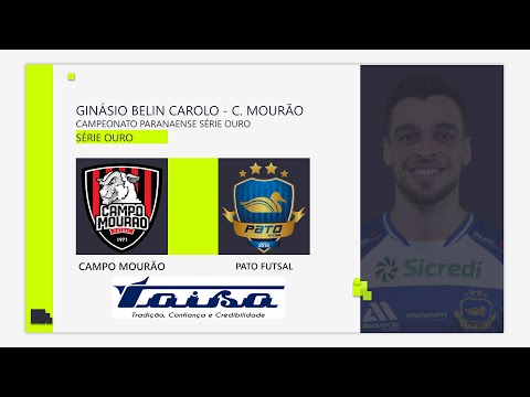 CAMPO MOURÃO X PATO FUTSAL - AO VIVO - PARANAENSE DE FUTSAL 2022