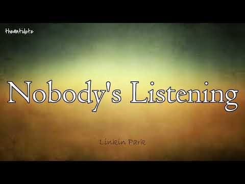 Linkin Park - Nobody's Listening [Lyrics]