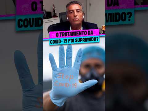 O TRATAMENTO DA COVID-19 FOI SUPRIMIDO?