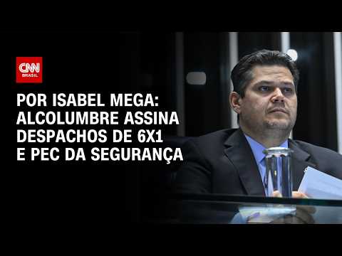 Alcolumbre assina despachos de PECs da segurança e do fim da jornada 6×1 | CNN 360°
