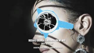 RICHARD ORLINSKI &amp; NYANDA - ON MY WAY (DIRTY WERK MIX)