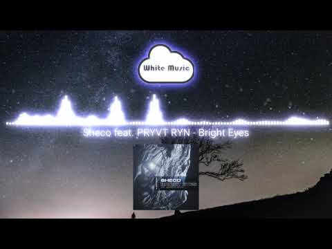 Sheco feat. PRYVT RYN - Bright Eyes