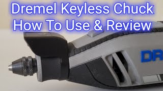 Dremel Keyless Chuck Review And How To Use