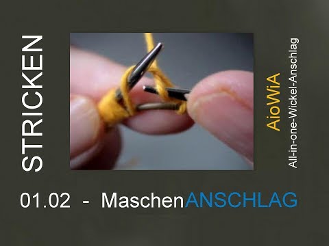 STRICKEN : 01.02 – MaschenAnschlag - Strickanfang - 1. StrickReihe