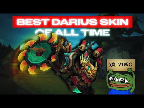 THE BEST DARIUS SKIN OF ALL TIME.. XXL VIDEO