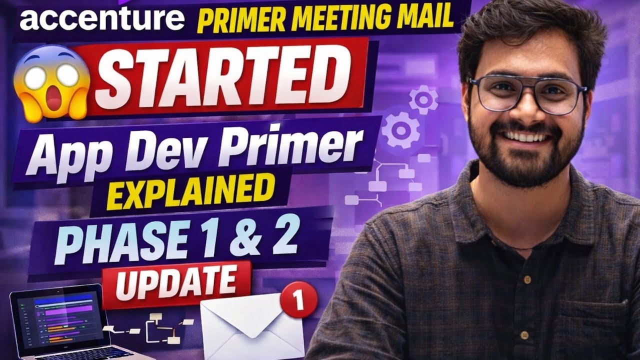 Accenture Primer Meeting Mail Started 😱 | App Dev Primer Explained | Phase 1 & 2 Update