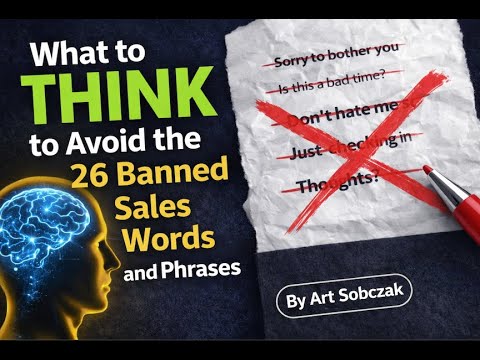 Think Differently to Quit Saying the 26 Banned Sales Words and Phrases