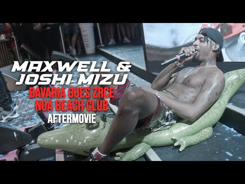 Maxwell & Joshi Mizu | Bavaria goes Zrce | Noa beach club | Summer 2021