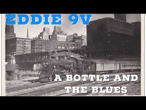 Eddie 9V "Bottle and The Blues"