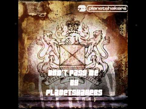 Don´t pass me by - Planet Shakers