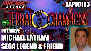 Michael Latham (SEGA Producer & Eternal Champions) Interview [AAPOD183]