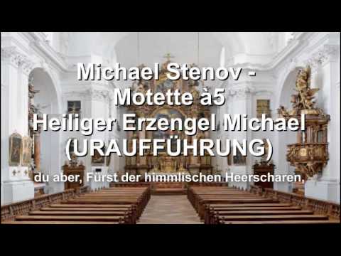 Michael Stenov – Deutsche Motette/German Motet "Heiliger Erzengel Michael"
