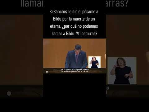 Pedro Sánchez da el pésame a Bildu por la muerte de un etarra | #filoetarras
