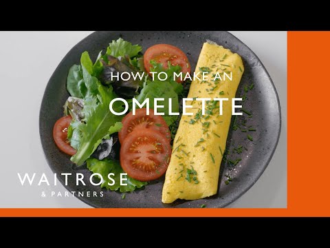 How to Make a Perfect Omelette | Recipe | Waitrose