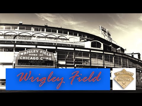 America’s Classic Ballparks - Wrigley Field